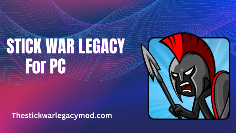 Stick War Legacy For PC