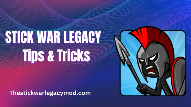 Stick War Legacy Tips and Tricks
